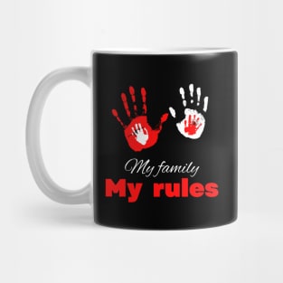 My family my rules cute minimalistic design Mug